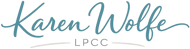 Karen Wolfe LPCC Karen Wolfe LPCC